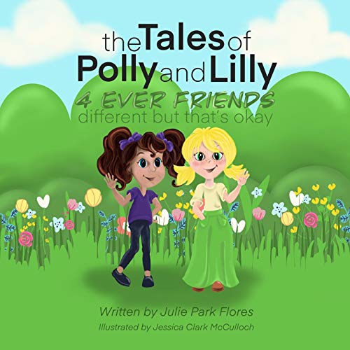 the Tales of Polly and Lilly: 4 Ever Friends different but that's okay