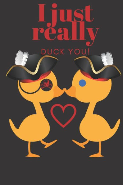 I JUST REALLY DUCK YOU!: PIRATE DUCKS - SWEETEST DAY, VALENTINE's DAY, ANNIVERSARY OR JUST BECAUSE GIFT
