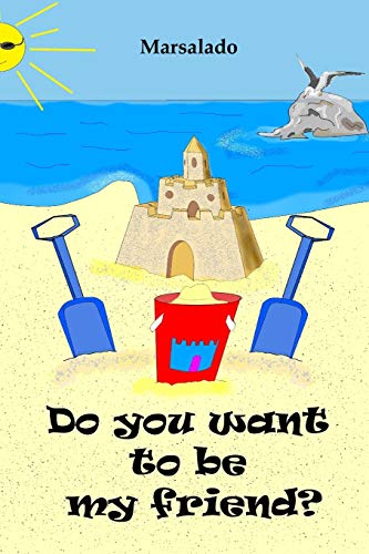 Do you want to be my friend?