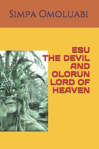 ESU THE DEVIL AND OLORUN LORD OF HEAVEN