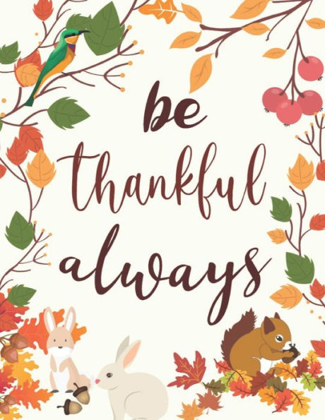 be thankful always: Thanksgiving personalized recipe box, happy thanksgiving recipe keeper make your own cookbook in the first Thanksgiving, 100-Pages ... You Love in Your Own Custom book Made in USA