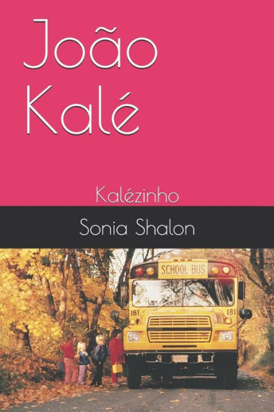 João Kalé: Kalézinho (Portuguese Edition)
