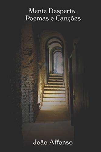 Mente Desperta: Poemas e Canc??es (Portuguese Edition)