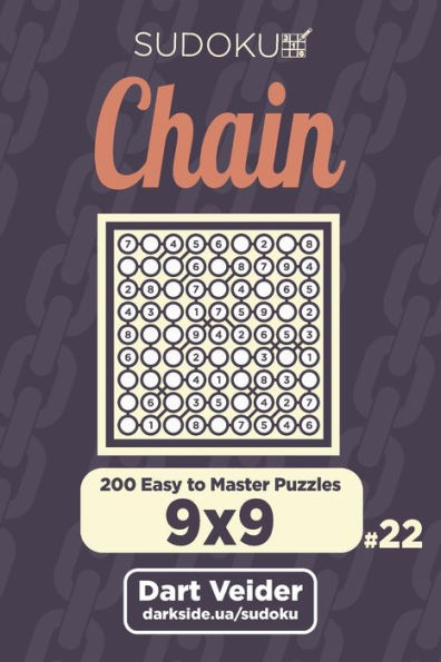 Chain Sudoku - 200 Easy to Master Puzzles 9x9 (Volume 22)