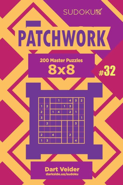 Sudoku Patchwork - 200 Master Puzzles 8X8 - 9781697206227