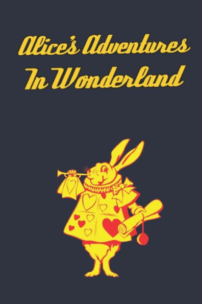Alice's Adventures in Wonderland: Enter the topsy-turvy world of Wonderland, where fantasy reigns and the rules of reality disappear. - 9781697323238