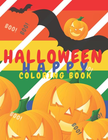 Happy Halloween Coloring Book: Pumpkins Jack-o'-lantern.Halloween Theme Images to Painting,(Printed On One Side-Safe For Markers)8.5'x11'128 Pages ... are Bat,Witch,Ghost,Castle,Vampire
