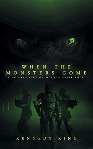 When The Monsters Come: A Science Fiction Horror Experience (Shadows Beyond the Stars)