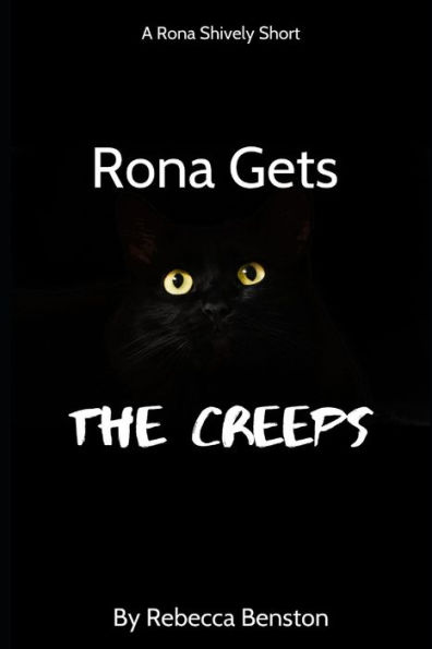 Rona Gets The Creeps : A Rona Shively Short