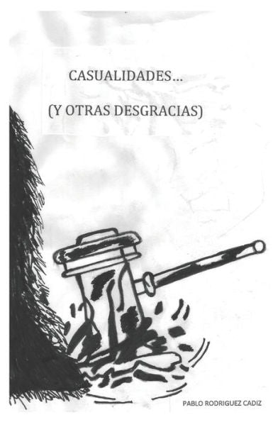 Casualidades... (y otras desgracias) (Spanish Edition)
