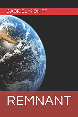Remnant (A New Heaven and New Earth)