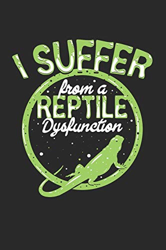 I suffer from a reptile dysfunction: Monatsplaner (German Edition)