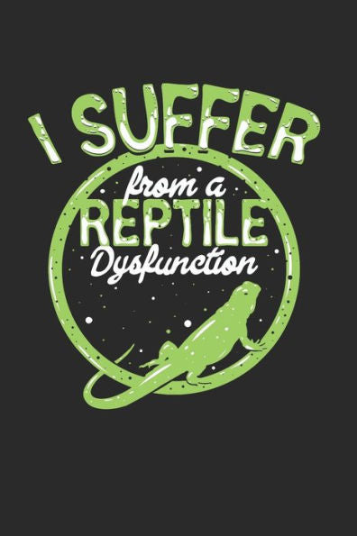 I suffer from a reptile dysfunction: Monatsplaner (German Edition) - 9781697538281