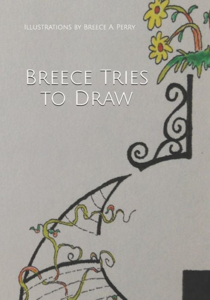 Breece Tries to Draw: Illustrations by Breece A. Perry (Color Drawing)