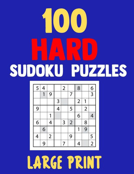 100 Hard Sudoku Puzzles Large Print: 8.5 x 11 Size | Brain Training For Seniors, Dementia and Parkinson's Patients, Adults of All Ages