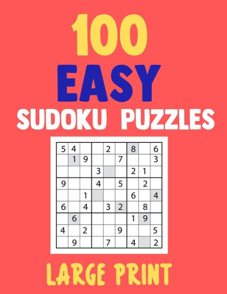 100 Easy Sudoku Puzzles Large Print: 8.5 x 11 | Brain Training for Adults, Seniors and Kids