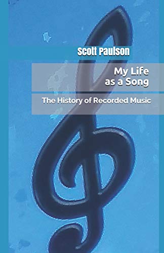 My Life as a Song: The History of Recorded Music