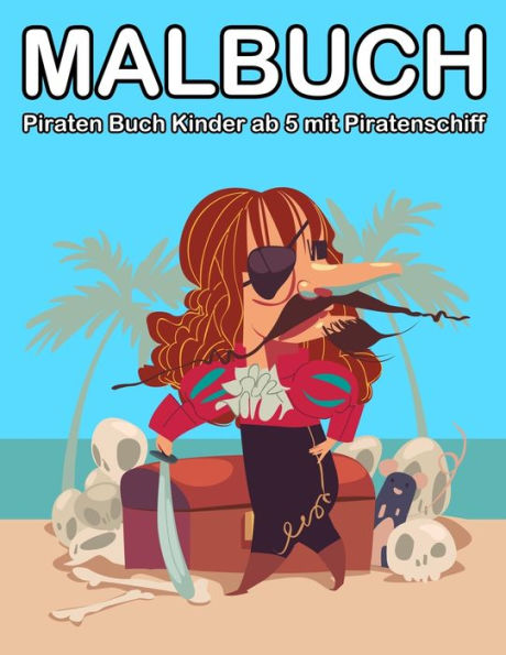 Malbuch Piraten 4 Jahre : Piraten Buch Kinder Ab 5 Mit Piratenschiff