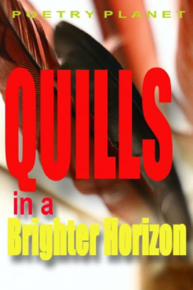 Quills In A Brighter Horizon