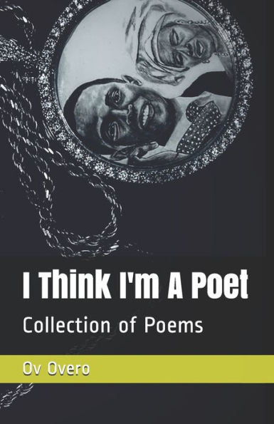 I Think I'm A Poet: Collection of Poetry book