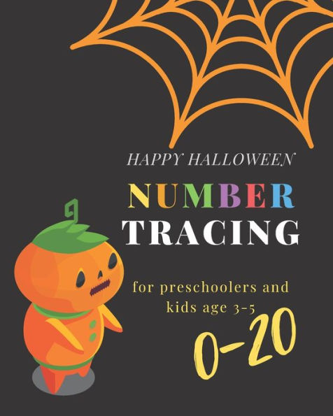 0-20 Number tracing for Preschoolers and kids Ages 3-5: Book for preschoolers and kids ages 3-5 and kindergarten.100 pages , size 8X10 inches . ... numbers in Halloween theme work book.pumpkin