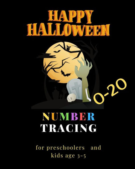 Happy Halloween number tracing for Preschoolers and kids Ages 3-5 , 0-20: Book for kindergarten.100 pages , size 8X10 inches . Tracing game and ... in Halloween theme work book. ghost hand