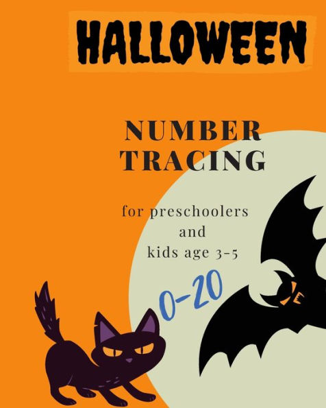 Halloween , 0-20 Number tracing for Preschoolers and kids Ages 3-5: Book for kindergarten.100 pages , size 8X10 inches . Tracing game and coloring ... in Halloween theme work book. cats and bats