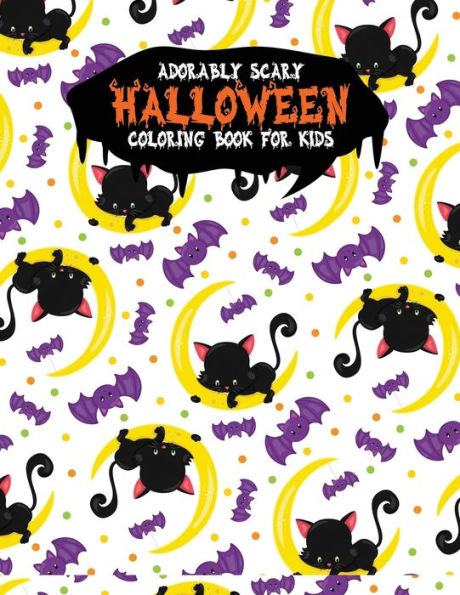 Adorably Scary Halloween Coloring Book For Kids: A Large Coloring Book with Cute Halloween Characters (Trick-or-Treat)