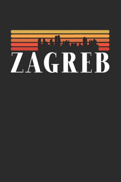Zagreb Skyline : Kalender 2020/2021 Mit Monatsplaner/Wochenansicht Mit Notizen Und Aufgaben Feld! Für Neujahresvorsätze, Familen, Mütter, Reisenden Traveler A5 (6X9 Inch) 136 Seiten I Monatsplaner I I Reisetagebuch I Wochenplaner