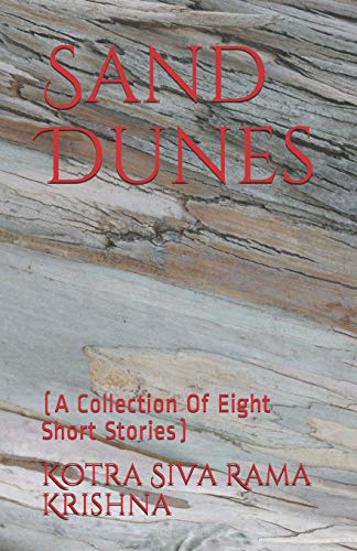 Sand Dunes: (A Collection Of Eight Short Stories)