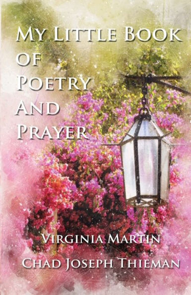 My Little Book Of Poetry And Prayer - 9781698125206