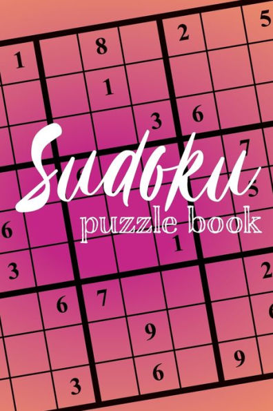 Sudoku Puzzle Book : Sudoku Puzzle Gift Idea, 400 Easy, Medium And Hard Level. 6X9 Inches 100 Pages. - 9781698135854