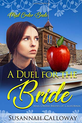 A Duel for the Bride (Mail Order Brides of California)