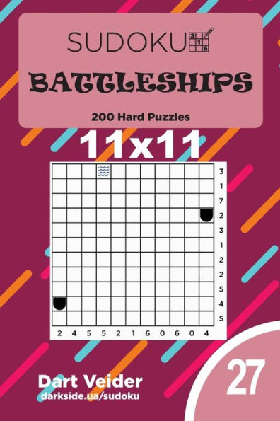 Sudoku Battleships - 200 Hard Puzzles 11X11 - 9781698250823