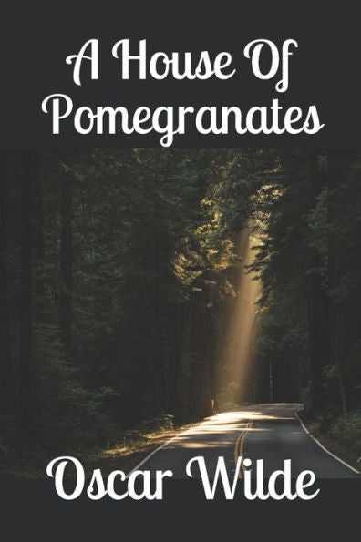 A House Of Pomegranates - 9781698263922