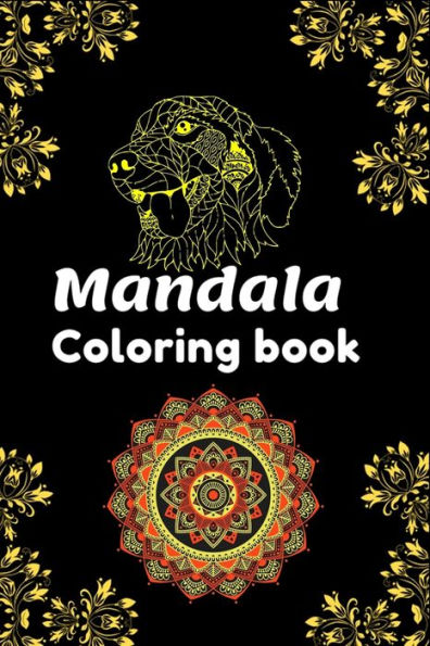 Mandala Coloring Book : 100 Plus Unique Hand Drawn Illustrations Best Color Mandala Color Book Ever