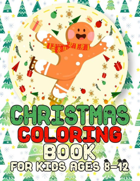 Libro para colorear navideño para niños de 8 a 12 años: ¡Gran libro para colorear navideño con árboles de Navidad, Papá Noel, renos, muñecos de nieve y más!