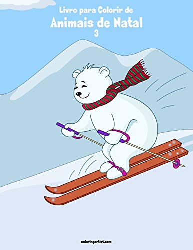 Livro para Colorir de Animais de Natal 3 (Portuguese Edition)