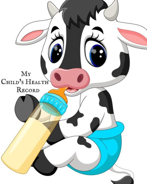 My Child's Health Record : Child's Medical History To Do Book, Baby 's Health Keepsake Register & Information Record Log, Treatment Activities Tracker Book, Illness Behaviours And Healthy Development Reference Book - 9781698553573