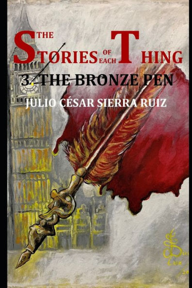 The Stories Of Each Thing (Book With Illustrations) : 3: The Bronze Pen