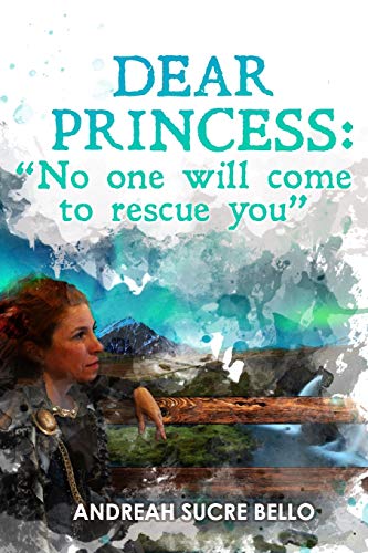 DEAR PRINCESS: "No one will come to rescue you" ("YOU HAVE EVERYTHING")