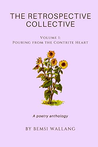The Retrospective Collective: Pouring from the Contrite Heart
