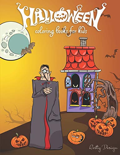 Halloween Coloring Books For Kids Ages 4-8: A Collection of Fun and Easy Happy Halloween Coloring Pages for Kids, Toddlers and Preschool (Large Page 8.5"x11")