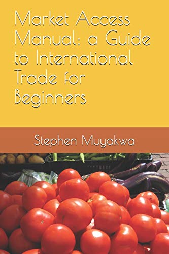 Market Access Manual: a Guide to International Trade for Beginners