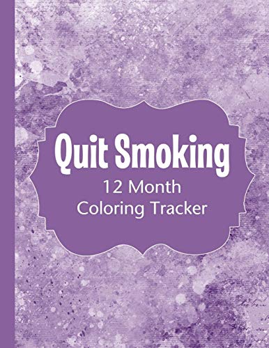 Quit Smoking: 12 Month Color Tracker - 9781698821559