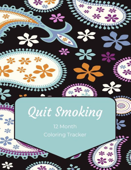 Quit Smoking : 12 Month Color Tracker - 9781698823317