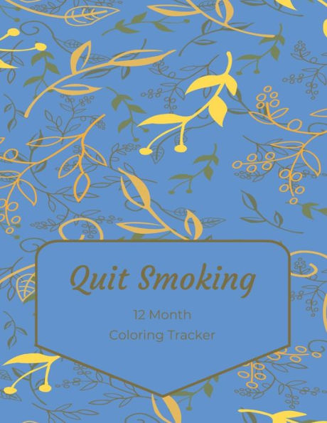 Quit Smoking : 12 Month Color Tracker - 9781698825533