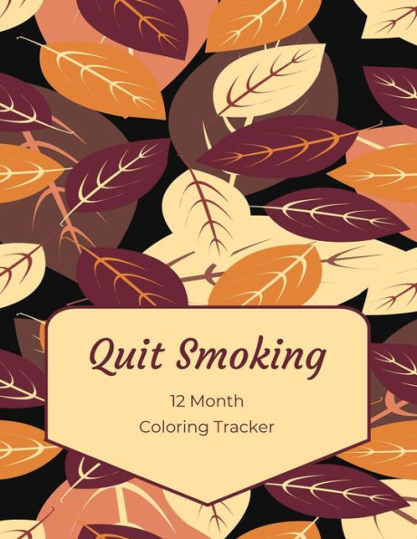 Quit Smoking : 12 Month Color Tracker - 9781698825618