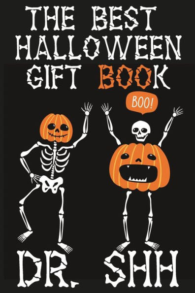 The Best Halloween Gift Book : Spooky Jokes For Kids 6-12 Years Old