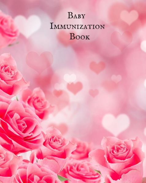 Baby Immunization Book: Child?s Medical History To do Book , Baby ?s Health keepsake Register & Information Record Log, Treatment Activities Tracker ... and Healthy Development Reference Book - 9781698840116